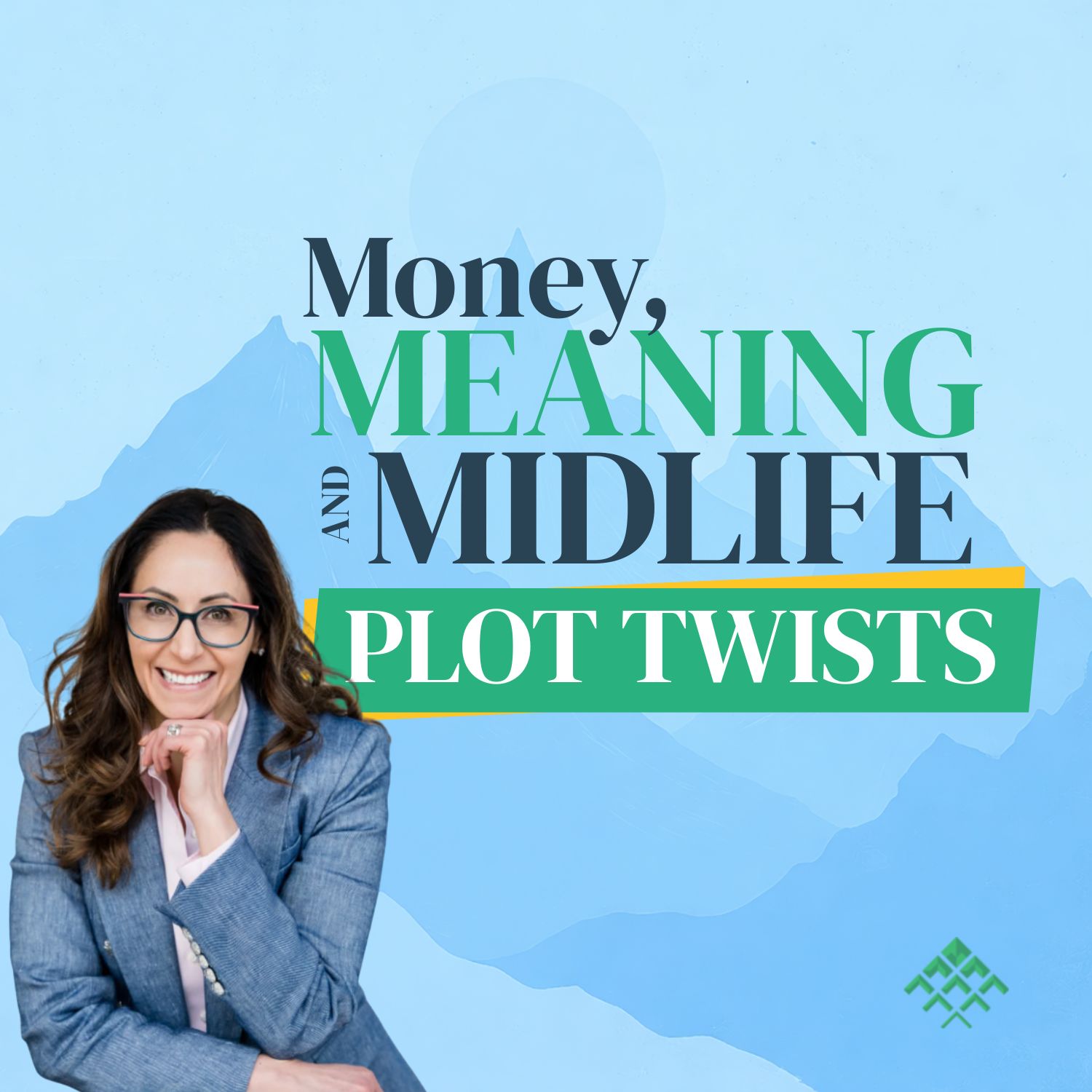 Money, Meaning and Midlife Plot Twists